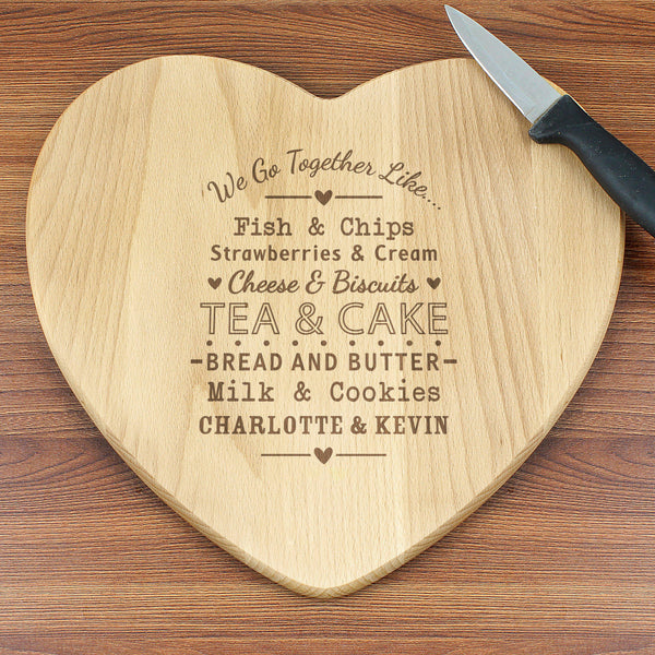 Personalised We Go Together Like... Heart Chopping Board -  Between Two Hearts Is A Food List That Goes Together