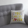You Are So Loved Cushion