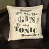 Gin To My Tonic Cushion
