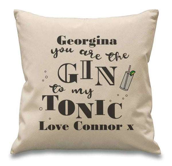 Gin To My Tonic Cushion -  To Georgina Love Connor x