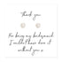 Bridesmaid Pearl Earrings on Script Thank you Card - Card Reads "Thank You For Being My Bridesmaid I Couldn't Have Done It Without You x