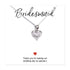 Bridesmaids Heart Necklace & Thank You Card - Card Reads "Bridesmaid Thank You For Making Our Wedding Day So Special x"